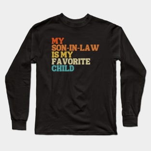 My Son In Law Is My Favorite Child Long Sleeve T-Shirt